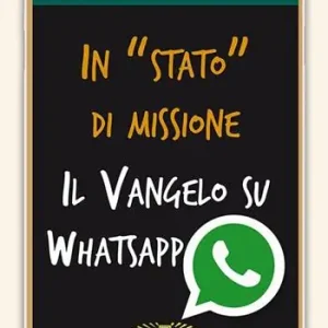 Solo Oggi In «stato» di missione. Il Vangelo su whatsapp