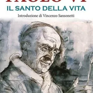 Sconto Paolo VI il santo della vita