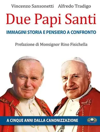 Due papi santi. Immagini, storia e pensieri a confronto Prezzo Conveniente