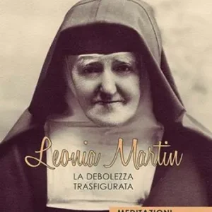 Promozione Esclusiva Leonia Martin. La debolezza trasfigurata
