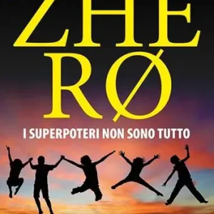 Zhero. I superpoteri non sono tutto Promozione