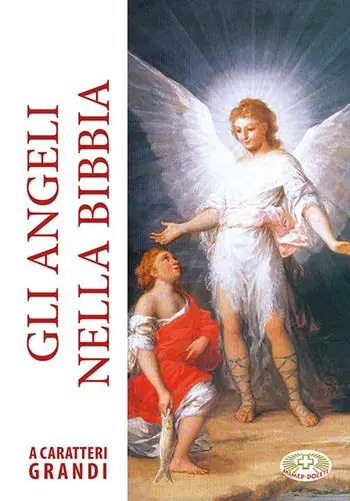 Soddisfatti O Rimborsati Gli angeli nella Bibbia. Ediz. a caratteri grandi