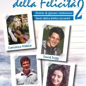 Diario della felicità. Vol. 2 Storie di giovani testimoni. Santi della porta accanto Sconto