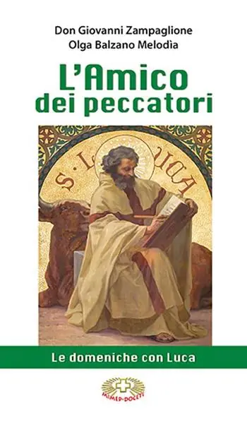 L‘amico dei peccatori. Le domeniche con Luca Ultime Pezzi