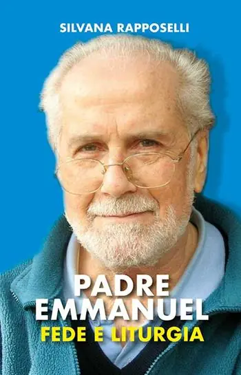 Padre Emmanuel. Fede e liturgia Esclusivo