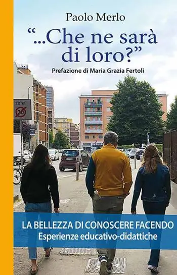 Prezzo Di Fabbrica «...che ne sarà di loro?» La bellezza di conoscere facendo. Esperienze educativo-didattiche