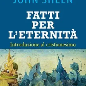 Fatti per l‘eternità. Introduzione al cristianesimo Miglior Prezzo