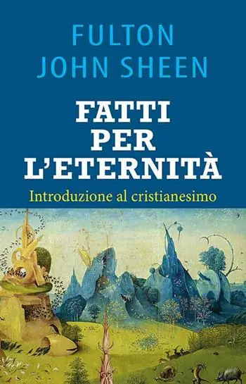 Fatti per l‘eternità. Introduzione al cristianesimo Miglior Prezzo