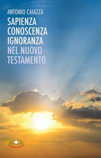 Affare Sapienza, conoscenza, ignoranza nel Nuovo Testamento
