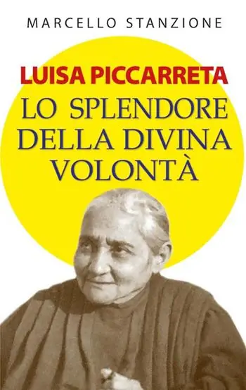 Luisa Piccarreta. Lo splendore della divina volontà. Ediz. plastificata Scelto Dai Clienti