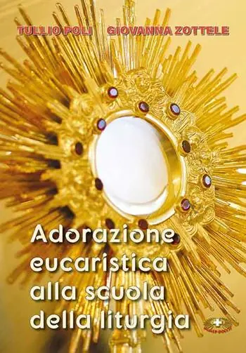 Di Tendenza Adorazione eucaristica alla scuola della liturgia. Ediz. a caratteri grandi