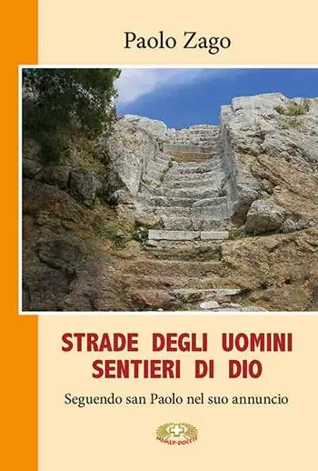Pagamento Sicuro Strade degli uomini. Sentieri di Dio. Seguendo san Paolo nel suo annuncio