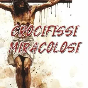 Crocifissi miracolosi Offerta Speciale