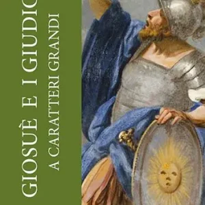 Giosuè e i giudici. Ediz. a caratteri grandi Ultimissimo Modello
