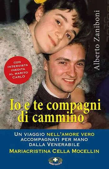 Prezzo Ridotto Io e te compagni di cammino. Un viaggio nell‘amore vero accompagnati per mano dalla Venerabile Mariacristina Cella Mocellin