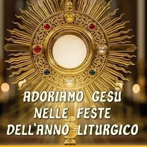 Adoriamo Gesù nelle feste dell‘anno liturgico. Vol. 2 Da Ascensione a Gesù Cristo Re Nuova Collezione