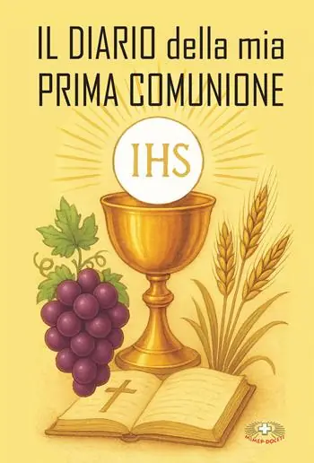 Nuovo Arrivo Il diario della mia Prima Comunione. Ediz. a caratteri grandi