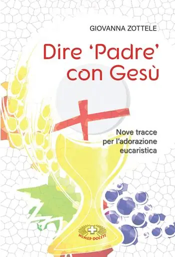 Saldi Dire «Padre» con Gesù. Nove tracce per l‘adorazione eucaristica