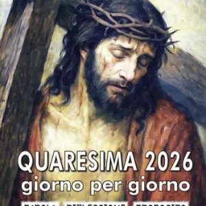 Quaresima 2026 giorno per giorno. Parola, riflessione, proposito Promo Stagionale