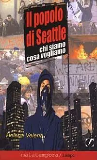 Il popolo di Seattle. Chi siamo cosa vogliamo Super Prezzo