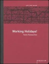 Must-Have Working Holidays!