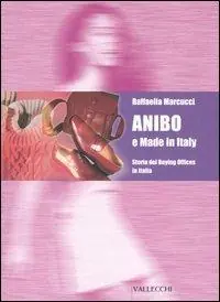 Anibo e made in Italy. Storia dei Buying Offices in Italia Solo Oggi