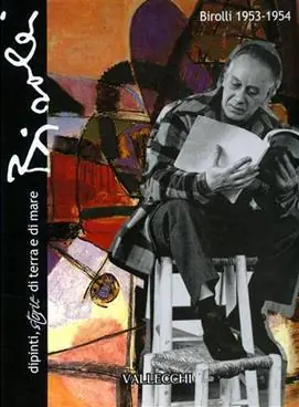 Birolli 1953-1954. Dipinti, storie di terra e di mare. Catalogo della mostra (Firenze) Compra Online