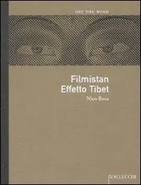 Ultima Occasione Filmistan. Effetto Tibet