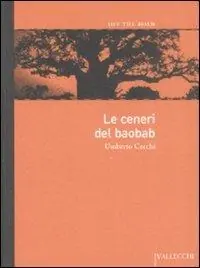Più Venduto Le ceneri del baobab