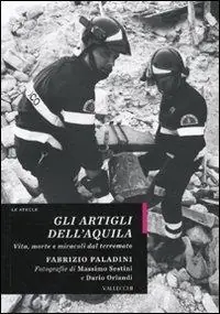 Vendita Finale Gli artigli dell‘Aquila. Vita, morte e miracoli dal terremoto