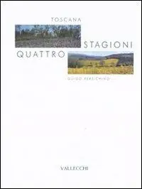 Spedizione Espresso Toscana. Quattro stagioni. Ediz. illustrata