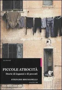 Di Tendenza Piccole atrocità. Storie di inganni e di peccati
