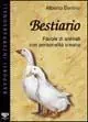 Bestiario. Favole di animali con personalità umana Promozione