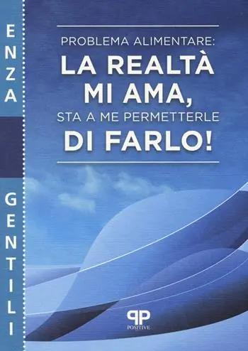 Problema alimentare la realtà mi ama, sta a me permetterle di farlo! Ultime Pezzi