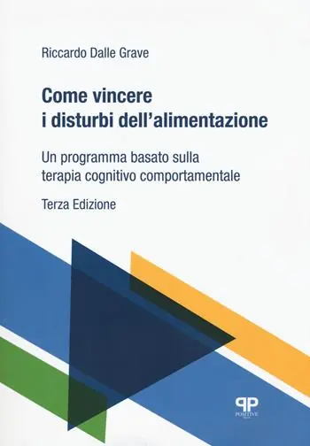 Come vincere i disturbi dell‘alimentazione. Un programma basato sulla terapia cognitivo comportamentale Economico