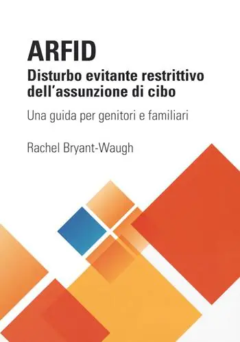 Offerta Del Giorno ARFID Disturbo evitante restrittivo dell‘assunzione di cibo. Una guida per genitori e familiari