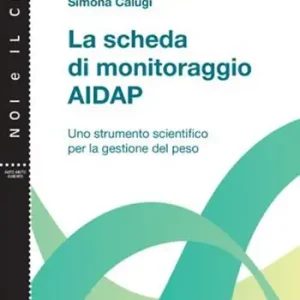 La scheda di monitoraggio AIDAP. Uno strumento scientifico per la gestione del peso Offerta