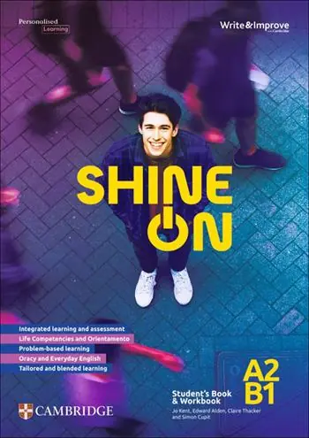Subito Disponibile Shine On. Student‘s Book + Workbook A2/B1. Scuola secondaria di secondo grado. Per le Scuole superiori