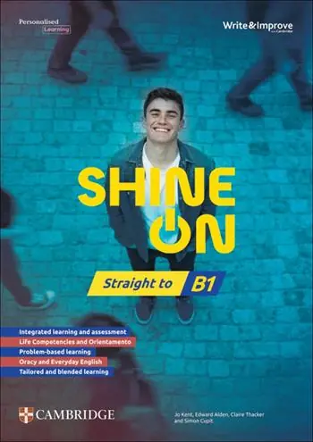 Shine On. Straight to B1. Scuola secondaria di secondo grado. Per le Scuole superiori Economico