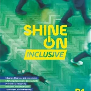 Sconto Shine On. Inclusive Workbook B1/B1+. Per le Scuole superiori