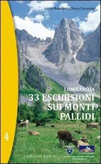 Lombardia. 33 escursioni sui monti Pallidi. Vol. 4 Reso Gratuito