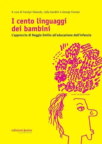 I cento linguaggi dei bambini. L‘approccio di Reggio Emilia all‘educazione dell‘infanzia Ultima Occasione