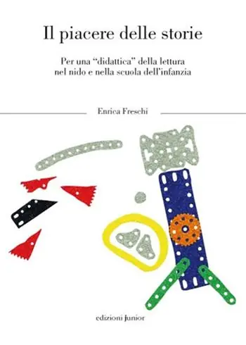 Il piacere delle storie. Per una «didattica» della lettura nel nido e nella scuola dl‘infanzia Professionale