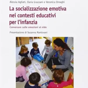 Ultimissimo Modello La socializzazione emotiva nei contesti educativi per l‘infanzia. Conversare sulle emozioni al nido