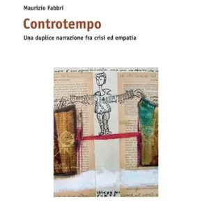 Controtempo. Una duplice narrazione tra crisi ed empatia Offerta Speciale