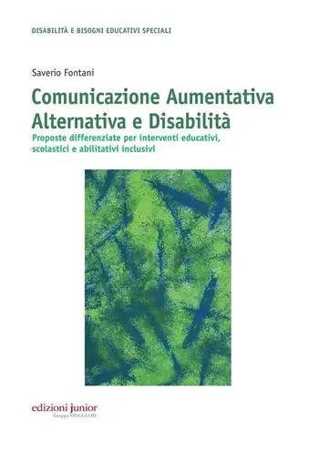 Ordina Subito Comunicazione aumentativa alternativa e disabilità. Proposte differenziate per interventi educativi, scolastici e abilitativi inclusivi