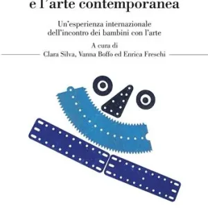 Must-Have Bello i bambini. Mirò e l‘arte contemporanea. Un‘esperienza internazionale dell‘incontro dei bambini con l‘arte