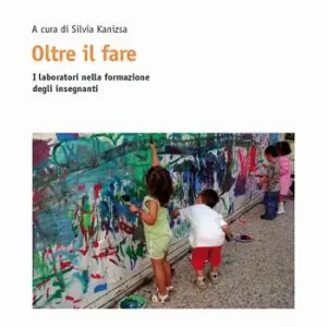 Reso Gratuito Oltre il fare. I laboratori nella formazione degli insegnanti. Con Contenuto digitale per accesso online