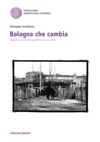 Bologna che cambia. Quattro studi etnografici su una città Offerta Limitata