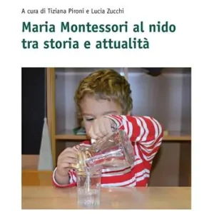 Maria Montessori al nido tra storia e attualità Compra Adesso